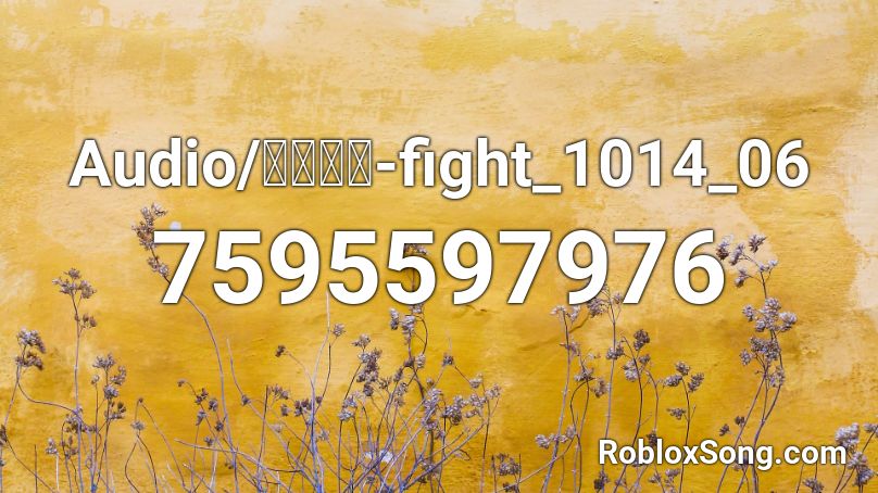 Audio/凹凸世界-fight_1014_06 Roblox ID