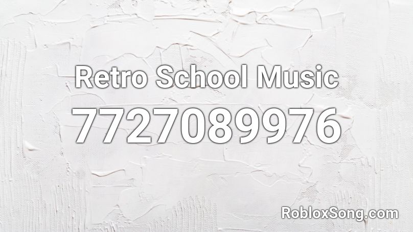 Retro School Music Roblox ID