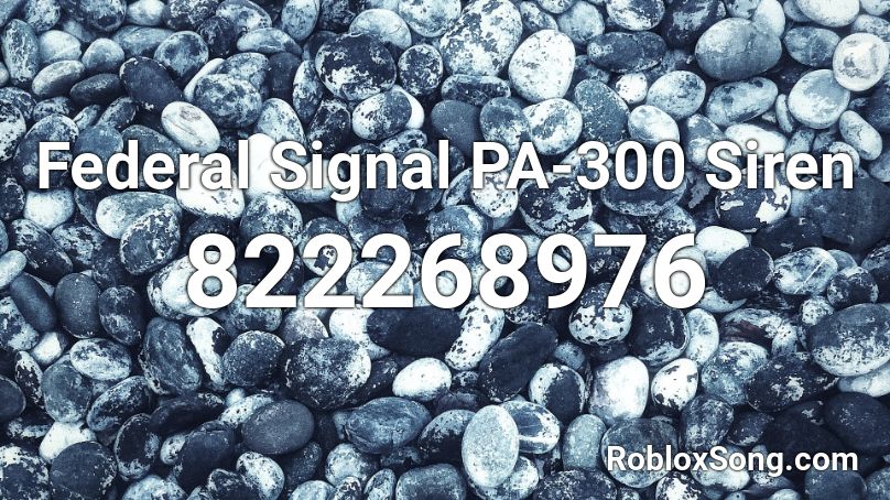 Federal Signal PA-300 Siren Roblox ID