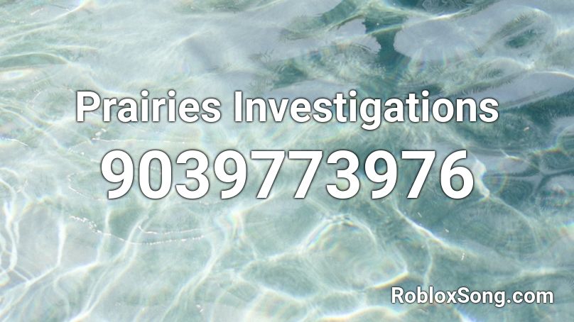 Prairies Investigations Roblox ID