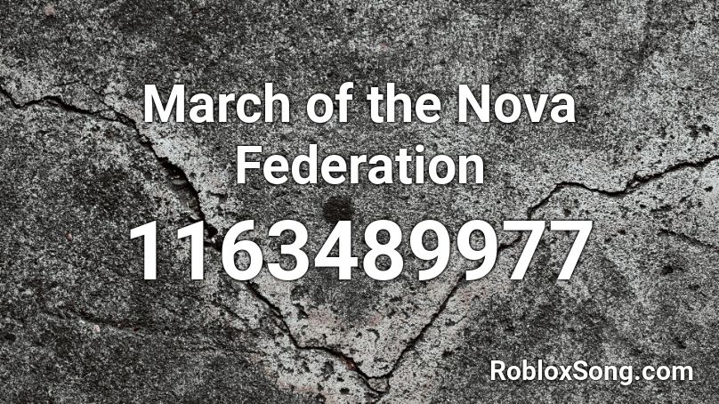 March of the Nova Federation Roblox ID
