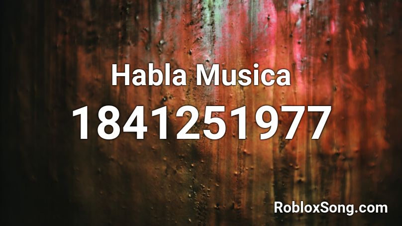 Habla Musica Roblox ID