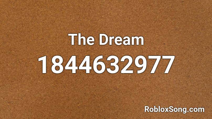 The Dream Roblox ID