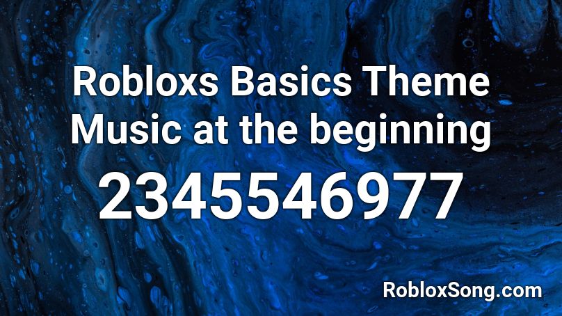 Robloxs Basics  Theme Music at the beginning Roblox ID