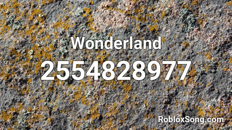 Wonderland Roblox ID