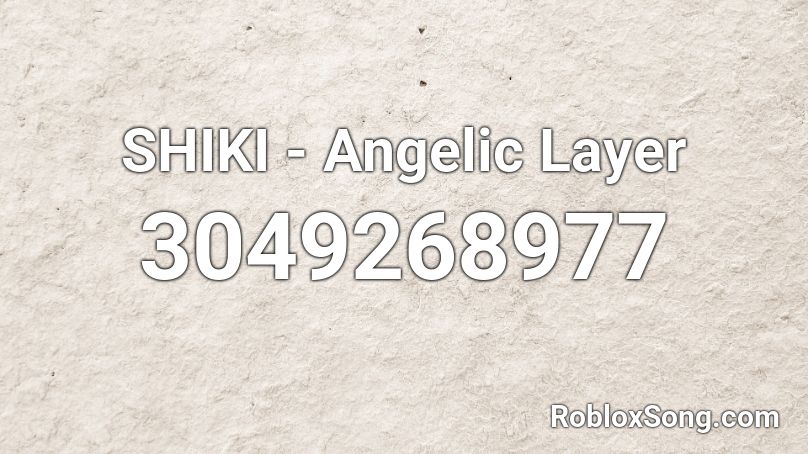 SHIKI - Angelic Layer Roblox ID