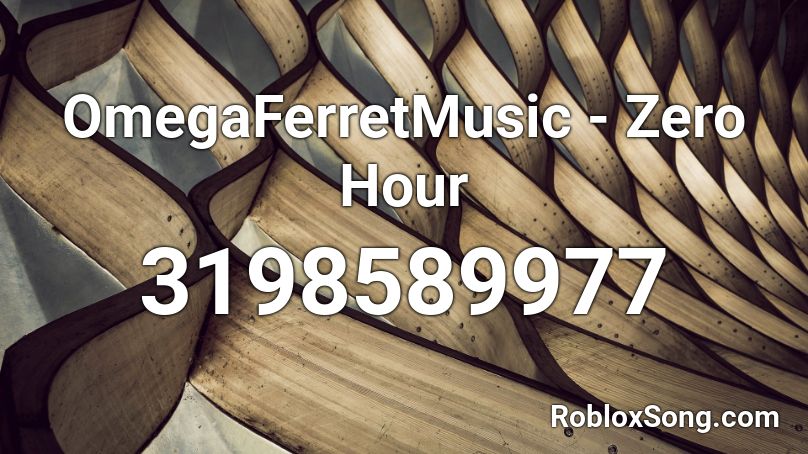 OmegaFerretMusic - Zero Hour Roblox ID