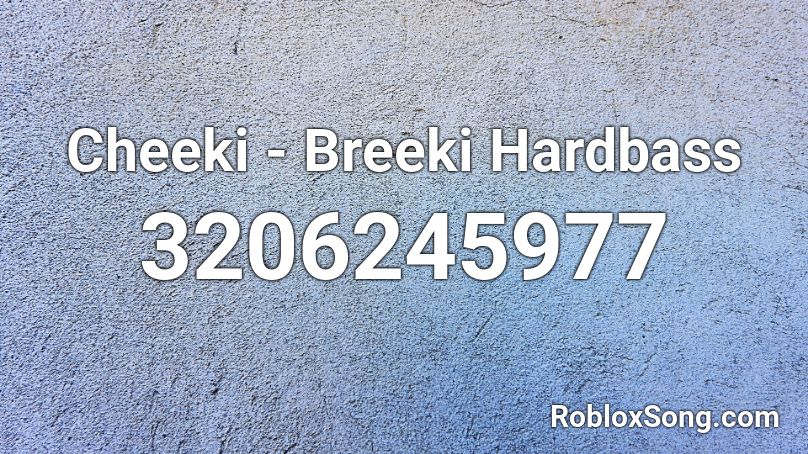 cheeki breeki code for roblox