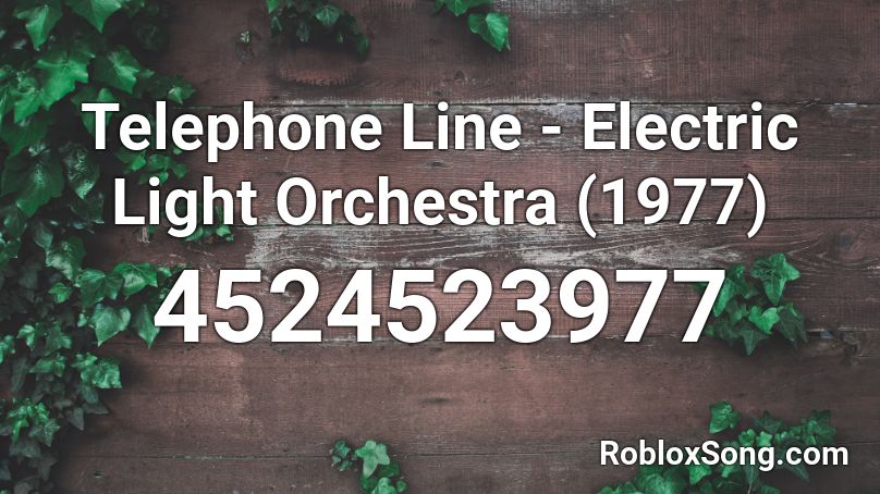 Telephone Line - Electric Light Orchestra (1977) Roblox ID