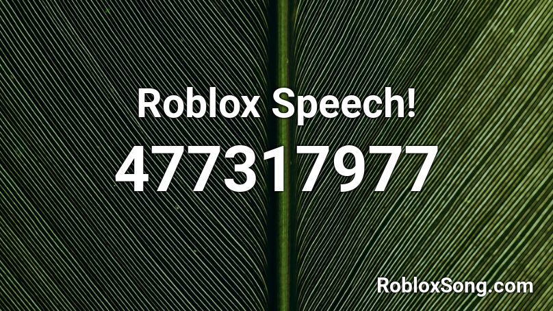 Roblox Speech! Roblox ID