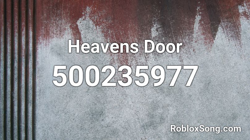 Heavens Door Roblox ID