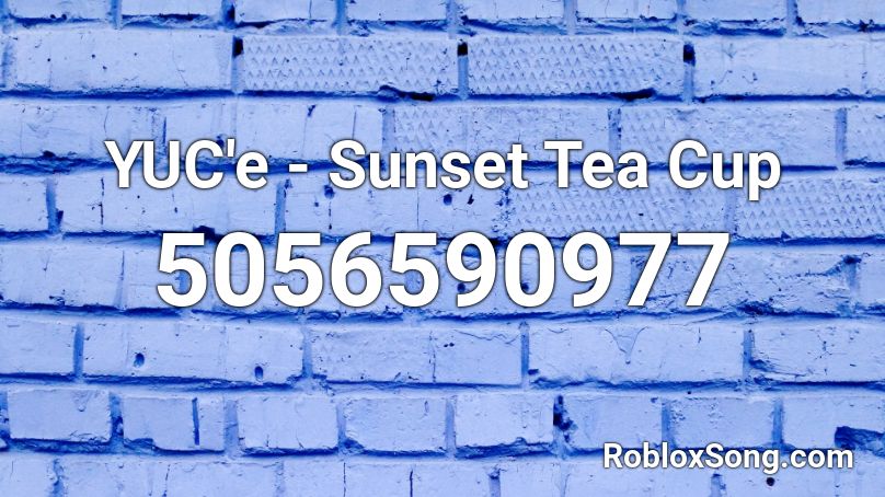 YUC'e - Sunset Tea Cup Roblox ID