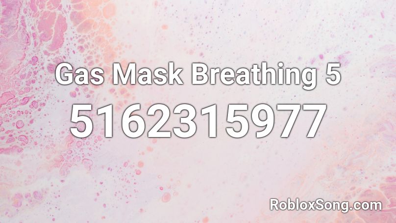 Gas Mask Breathing 5 Roblox ID