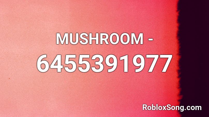 MUSHROOM - Roblox ID