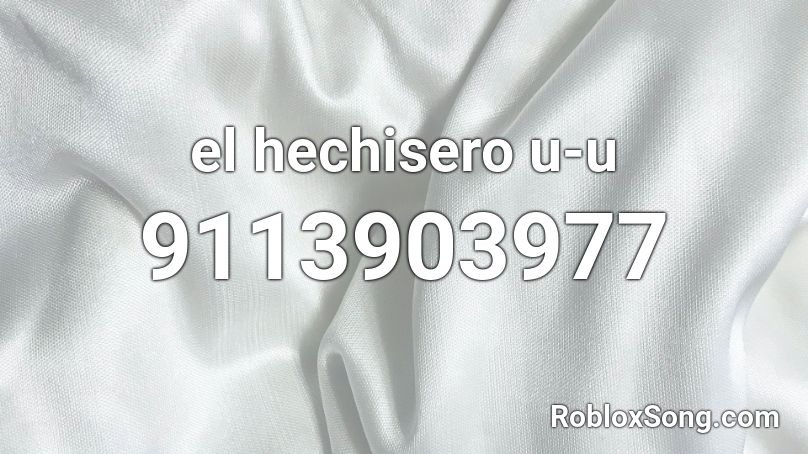 el hechisero u-u Roblox ID