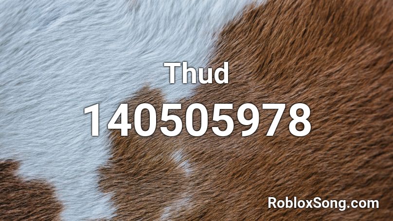 Thud Roblox ID