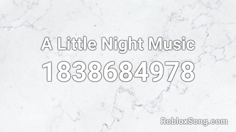 A Little Night Music Roblox ID