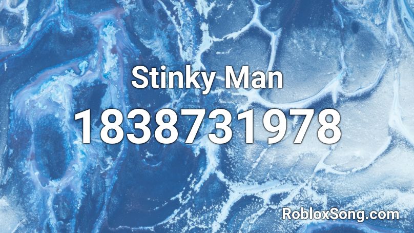 Stinky Man Roblox ID