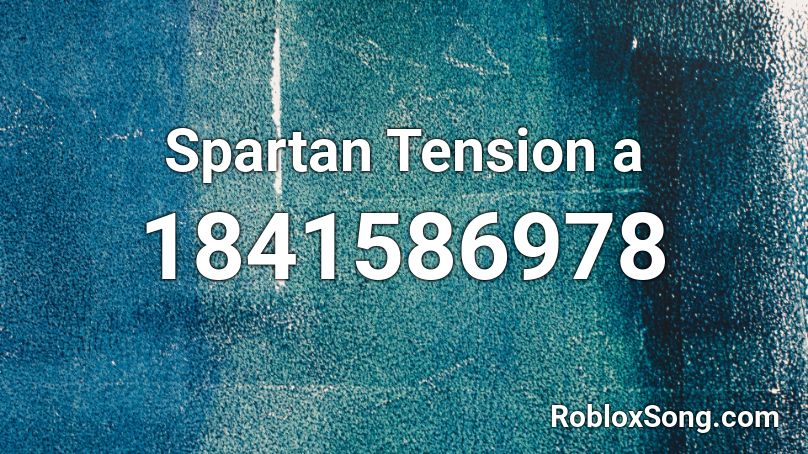Spartan Tension a Roblox ID
