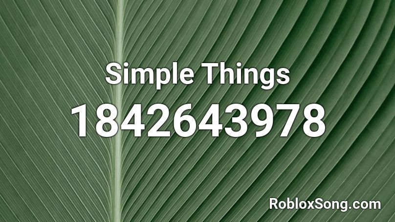 Simple Things Roblox ID