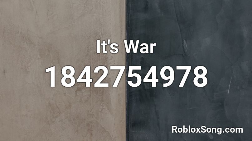 It's War Roblox ID