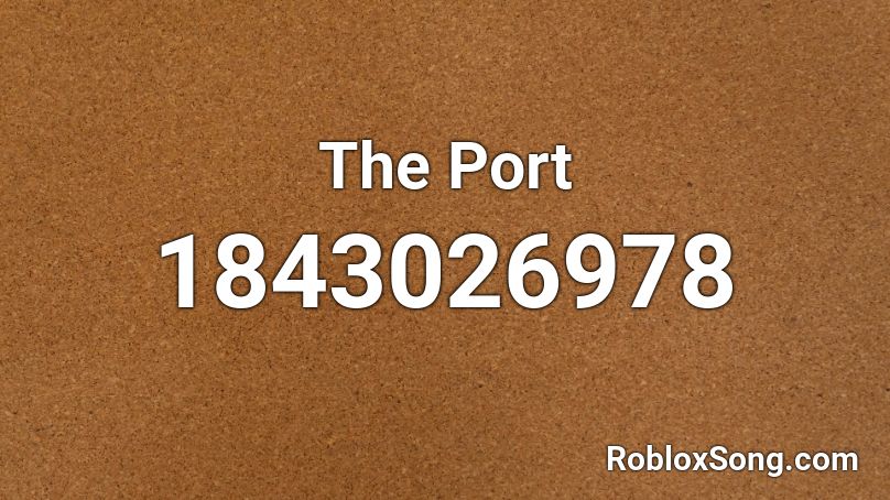 The Port Roblox ID
