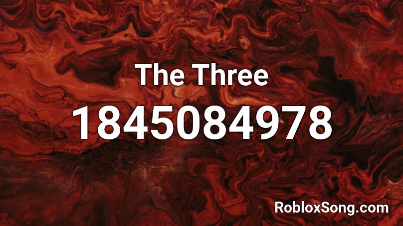 The Three Roblox ID