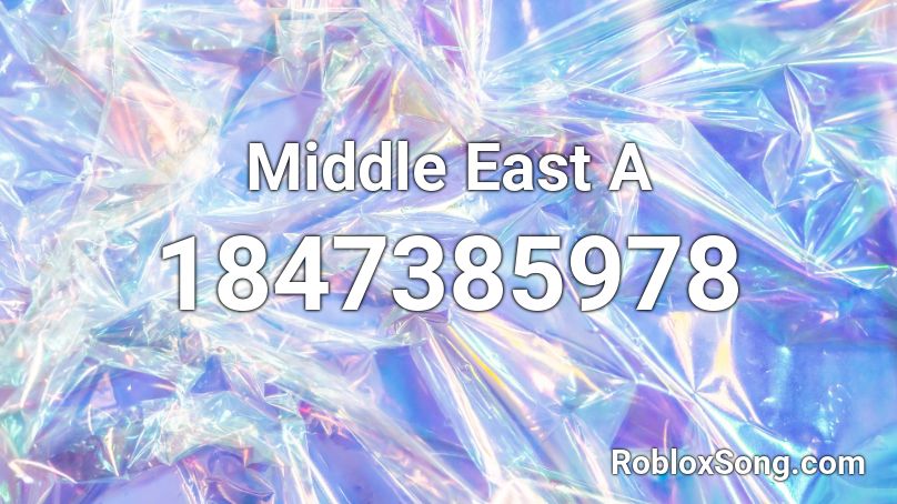 Middle East A Roblox ID