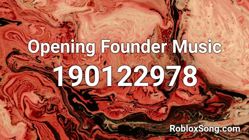 Opening Founder Music Roblox ID