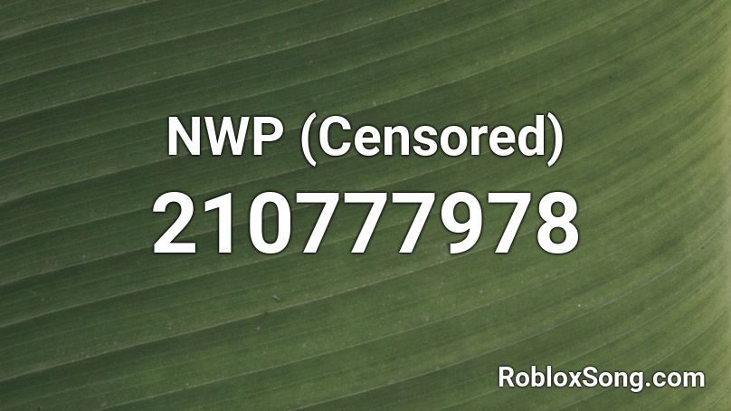 NWP (Censored) Roblox ID