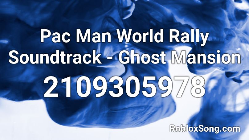 Pac Man World Rally Soundtrack - Ghost Mansion Roblox ID