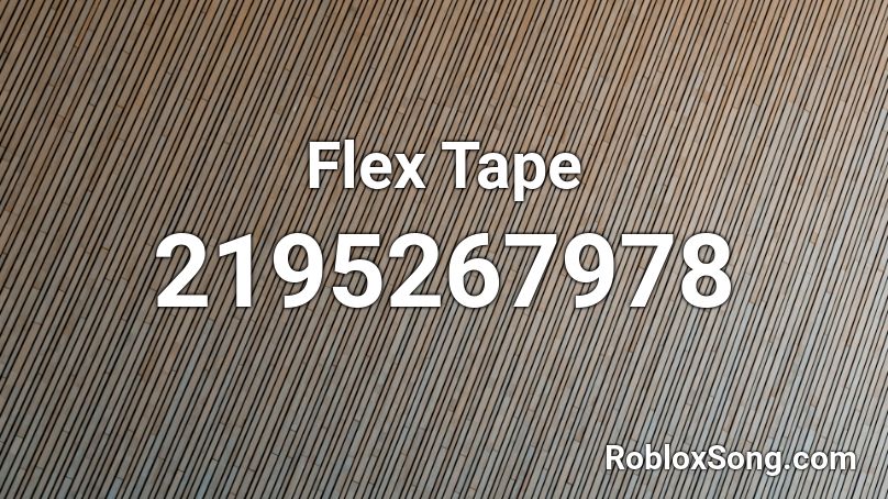 Flex Tape Roblox ID