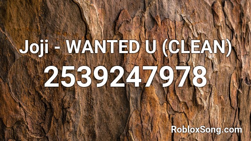 Joji Wanted U Clean Roblox Id Roblox Music Codes - joji roblox id