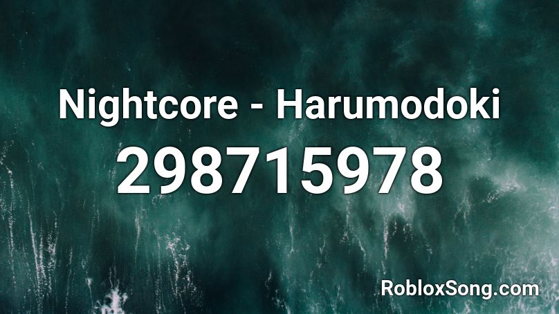 Nightcore Harumodoki Roblox Id Roblox Music Codes - idfc roblox id nightcore