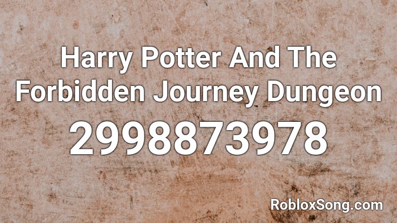 Harry Potter And The Forbidden Journey Dungeon Roblox Id Roblox Music Codes - roblox song id harry potter