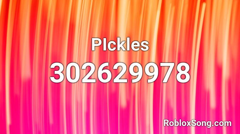 Pickles Roblox Id Roblox Music Codes - pickle song id for roblox