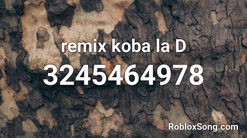 remix koba la D Roblox ID