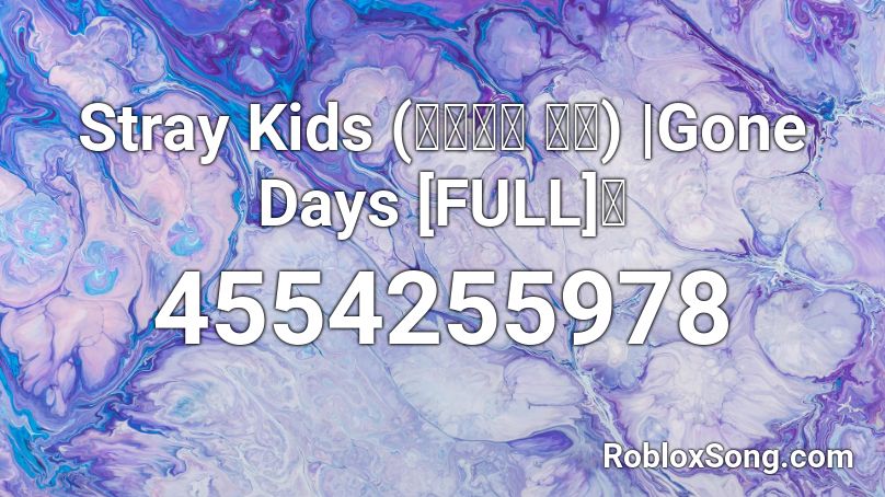 Stray Kids (스트레이 키즈) |Gone Days [FULL]🌸 Roblox ID