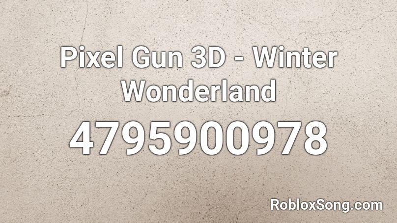 Pixel Gun 3d Winter Wonderland Roblox Id Roblox Music Codes - pixel guns roblox