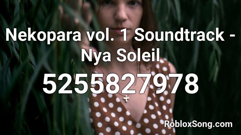 Nekopara vol. 1 Soundtrack - Nya Soleil Roblox ID