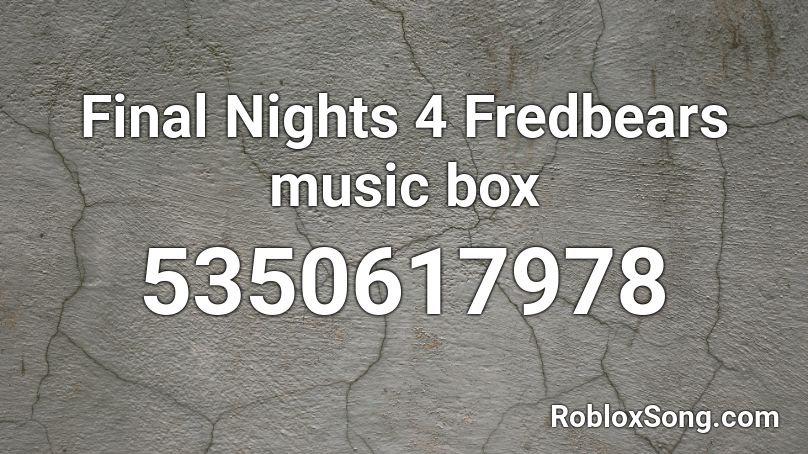 freddy music box roblox id