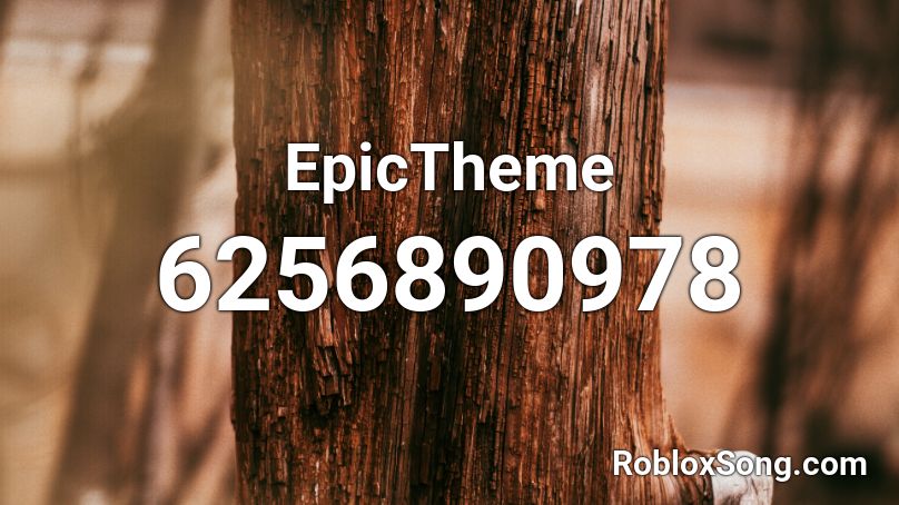 Epic Theme Roblox ID