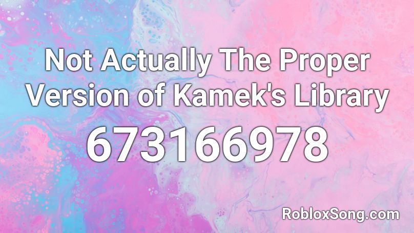 Not Actually The Proper Version of Kamek's Library Roblox ID