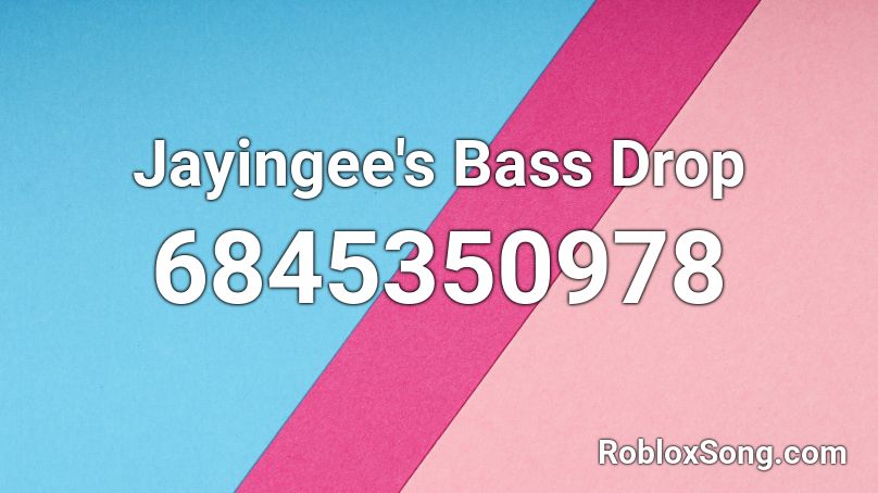 Jayingee's Bass Drop Roblox ID