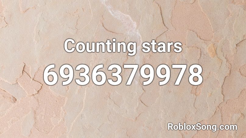 Counting Stars Roblox Id Roblox Music Codes - roblox counting stars music id