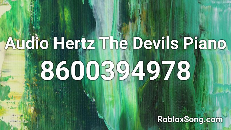 Audio Hertz  The Devils Piano Roblox ID