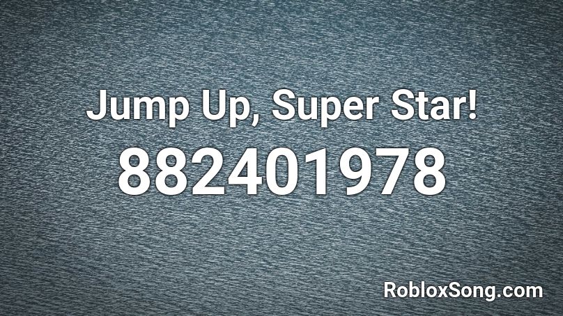 Jump Up Super Star Roblox Id Roblox Music Codes - albertsstuff poem roblox id