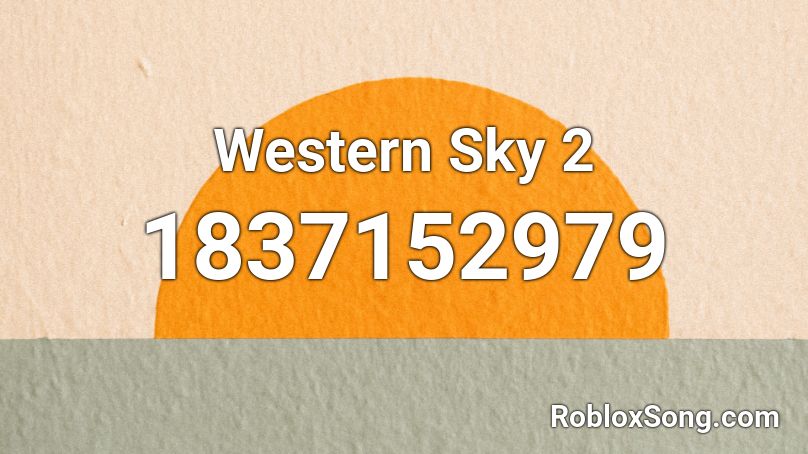 Western Sky 2 Roblox ID