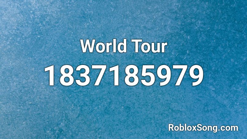 World Tour Roblox ID