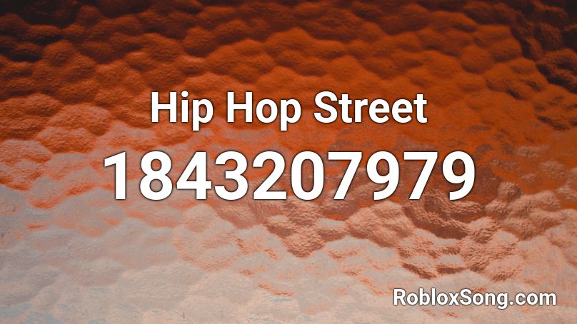 Hip Hop Street Roblox ID